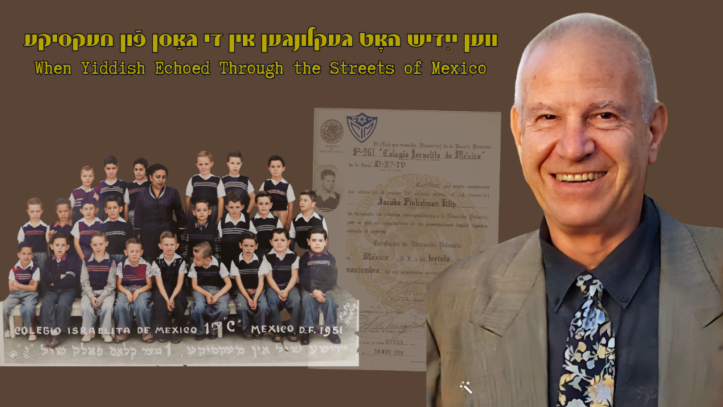 Blits-Buletin 5/13/25: Jacob Finkelman on Yiddish in Mexico (5/18/25); Dov-Ber Kotlerman (Video out now)